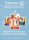 Miss&atilde;o entre esperan&ccedil;as, incertezas e oportunidades